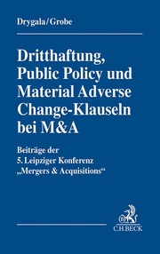 Dritthaftung, Public Policy und Material Adverse Change-Klauseln bei M&A