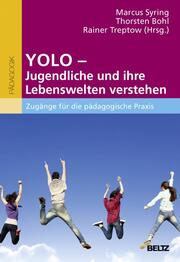 YOLO - Jugendliche und ihre Lebenswelten verstehen