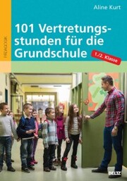 101 Vertretungsstunden für die Grundschule 1./2. Klasse - Cover