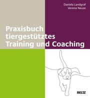 Praxisbuch tiergestütztes Training und Coaching - Cover