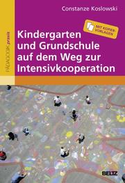 Kindergarten und Grundschule auf dem Weg zur Intensivkooperation - Cover