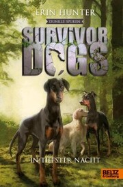 Survivor Dogs - Dunkle Spuren. In tiefster Nacht