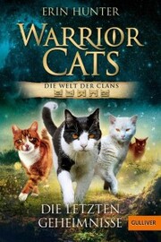 Warrior Cats. Die Welt der Clans. Die letzten Geheimnisse - Cover