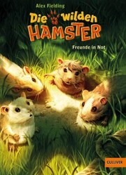 Die wilden Hamster. Freunde in Not - Cover