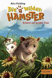 Die wilden Hamster - Krümel auf großer Tour
