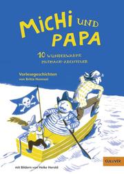 Michi und Papa - 10 wunderwarme Mutmach-Abenteuer