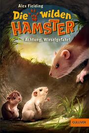 Die wilden Hamster - Achtung, Wieselgefahr!