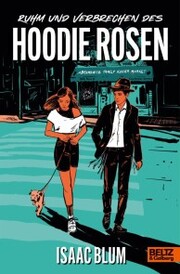 Ruhm und Verbrechen des Hoodie Rosen - Cover