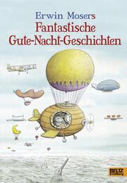 Erwin Moser's fantastische Gute-Nacht-Geschichten - Cover