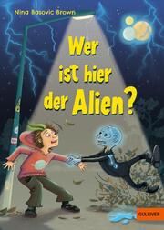 Wer ist hier der Alien? von Nina Basovic Brown (gebundenes Buch)