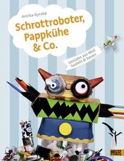 Schrottroboter, Pappkühe & Co. - Cover