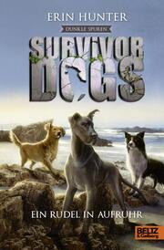 Survivor Dogs - Ein Rudel in Aufruhr