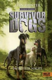 Survivor Dogs - In tiefster Nacht