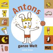 Antons ganze Welt