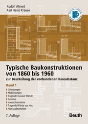 Typische Baukonstruktionen von 1860 bis 1960, Bd 1