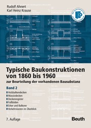 Typische Baukonstruktionen von 1860 bis 1960, Bd 2