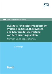 Qualitäts- und Risikomanagementsysteme im Gesundheitswesen und Konformitätsbewertung von Zertifizierungsstellen