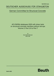 ACI-DAfStb databases 2020 with shear tests on structural concrete members without stirrups - Volume 2: Part 2.6 to Part 7