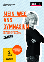 Mein Weg ans Gymnasium - Deutsch 3. Klasse, Bayern