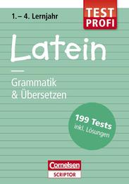 Testprofi Latein - Grammatik & Übersetzen