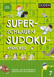 Die superschlauen Sudokuknacker - ab 6 Jahren