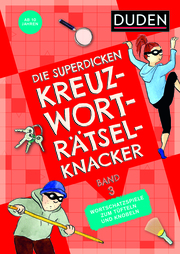 Die superdicken Kreuzworträtselknacker - ab 10 Jahren (Band 3) - Cover