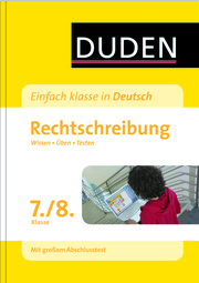 Einfach klasse in Deutsch Rechtschreibung 7./8. Klasse