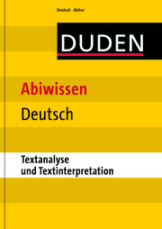 Abiwissen Deutsch - Textanalyse und Textinterpretation