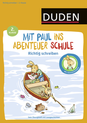 Mit Paul ins Abenteuer Schule: Richtig schreiben, 2. Klasse