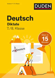 Deutsch in 15 Minuten - Diktate 7./8. Klasse