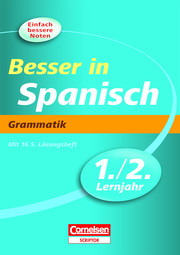 Besser in Spanisch - Grammatik 1./2. Lernjahr