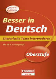 Besser in Deutsch - Oberstufe: Literarische Texte interpretieren