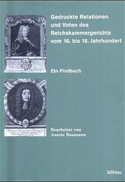 Gedruckte Relationen und Voten des Reichskammergerichts vom 16. bis 18. Jahrhundert