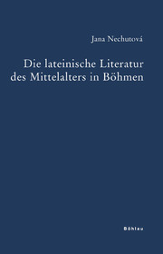 Die lateinische Literatur des Mittelalters in Böhmen