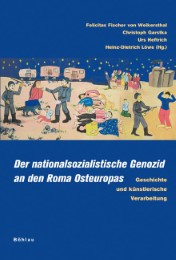 Der nationalsozialistische Genozid an den Roma Osteuropas