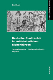 Deutsche Stadtrechte im mittelalterlichen Siebenbürgen