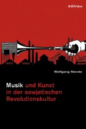 Musik und Kunst in der sowjetischen Revolutionskultur bis 1932