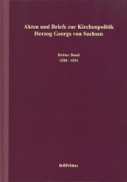 Akten und Briefe zur Kirchenpolitik Herzog Georgs von Sachsen