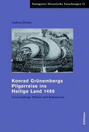 Konrad Grünembergs Pilgerreise ins Heilige Land 1486