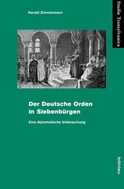 Der Deutsche Orden in Siebenbürgen