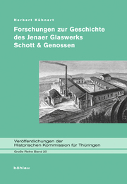 Forschungen zur Geschichte des Jenaer Glaswerks Schott & Genossen