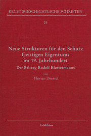 Neue Strukturen für den Schutz Geistigen Eigentums im 19. Jahrhundert - Cover