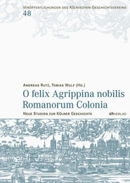 O felix Agrippina nobilis Romanorum Colonia