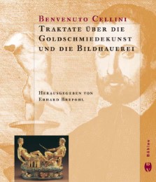 Traktate über die Goldschmiedekunst und die Bildhauerei