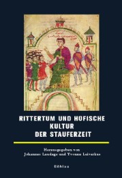 Rittertum und höfische Kultur der Stauferzeit