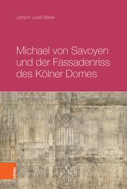 Michael von Savoyen und der Fassadenriss des Kölner Doms