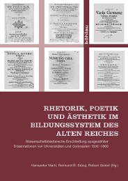 Rhetorik, Poetik und Ästhetik im Bildungssystem des Alten Reiches