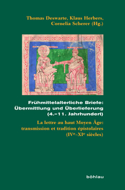Frühmittelalterliche Briefe: Übermittlung und Überlieferung (4.-11. Jahrhundert)