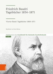 Friedrich Baudri: Tagebücher 1854-1871