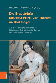 Die Brautbriefe Susanna Maria von Tuchers an Karl Hegel - Cover